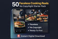 50 Faceless Cooking Reels – No Copyright Starter Pack
